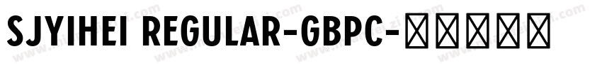 SJyihei Regular-GBpc字体转换